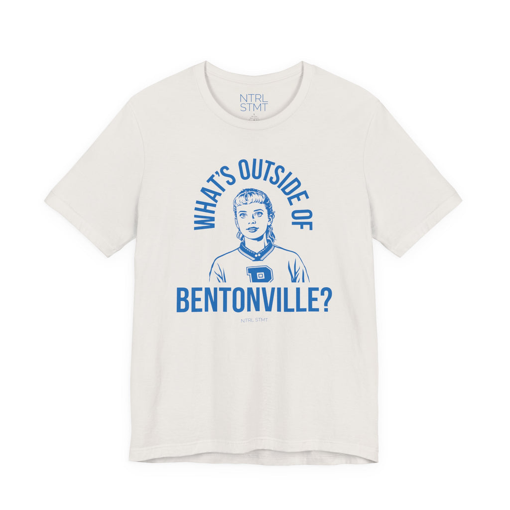 "What's Outside of Bentonville?" Tee