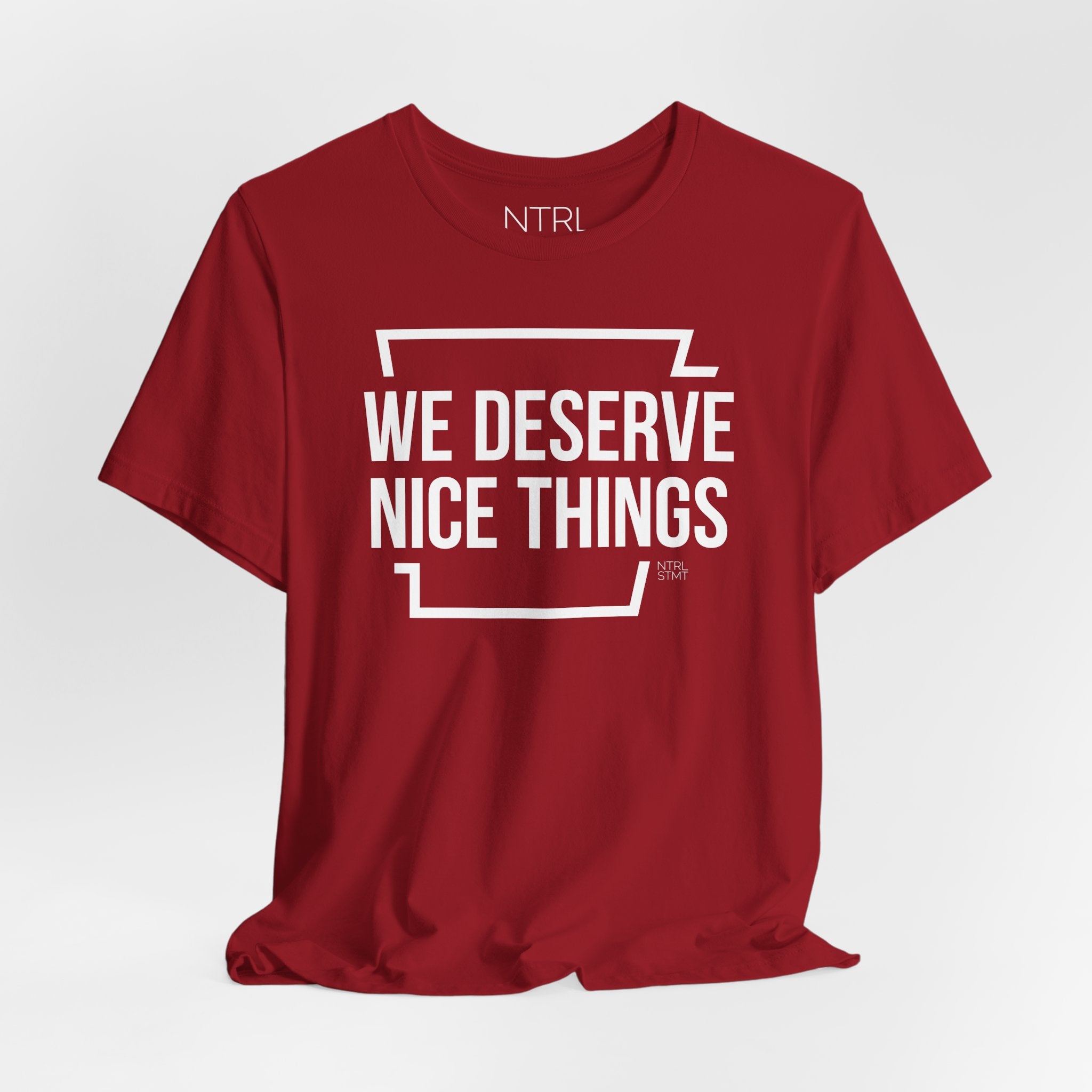 "We Deserve Nice Things" Tee
