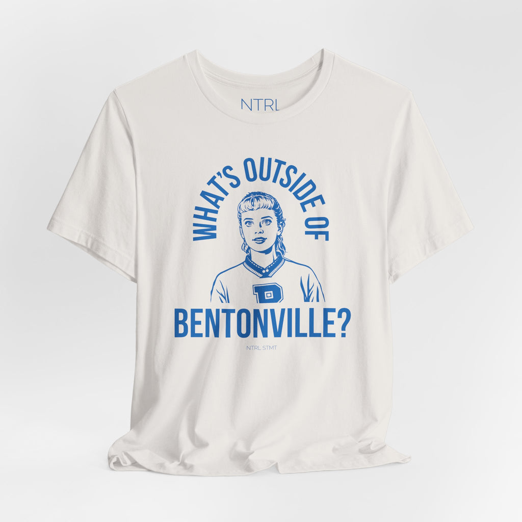 "What's Outside of Bentonville?" Tee