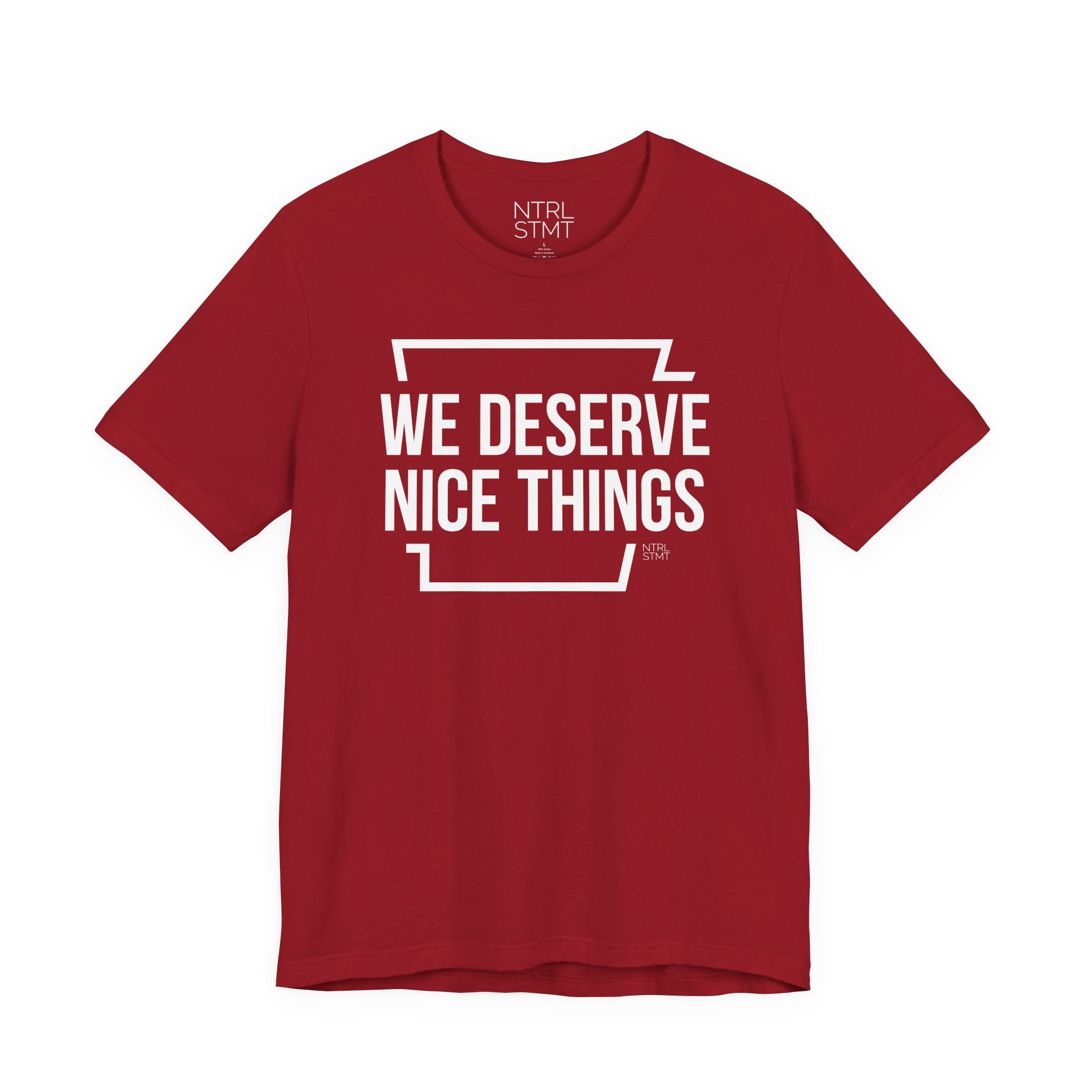 "We Deserve Nice Things" Tee