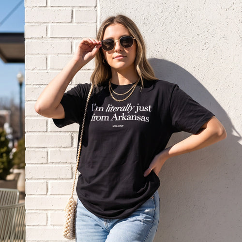 "I'm Literally Just From Arkansas" Tee
